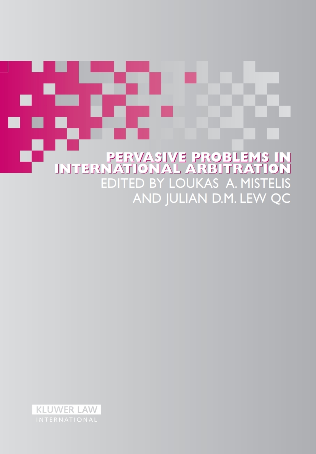 Pervasive Problems in International Arbitration 1st Edition â€“ PDF/EPUB Version Downloadable