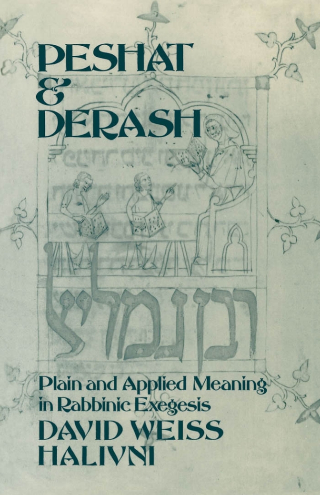 Peshat and Derash Plain and Applied Meaning in Rabbinic Exegesis  â€“ PDF/EPUB Version Downloadable