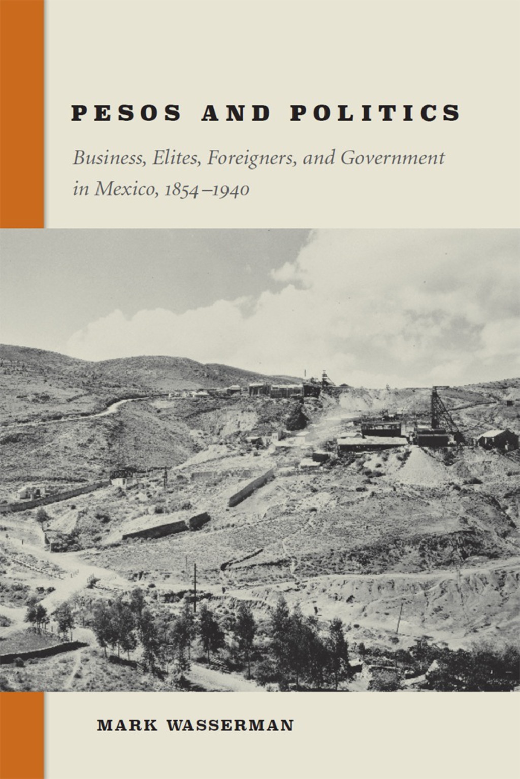 Pesos and Politics Business, Elites, Foreigners, and Government in Mexico, 1854-1940 1st Edition â€“ PDF/EPUB Version Downloadable