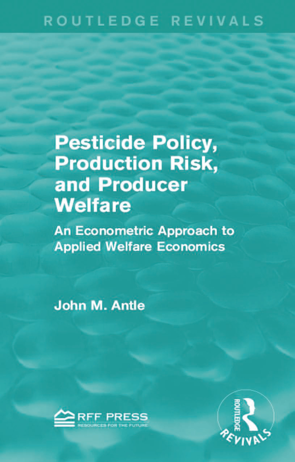 Pesticide Policy, Production Risk, and Producer Welfare An Econometric Approach to Applied Welfare Economics 1st Edition â€“ PDF/EPUB Version Downloadable
