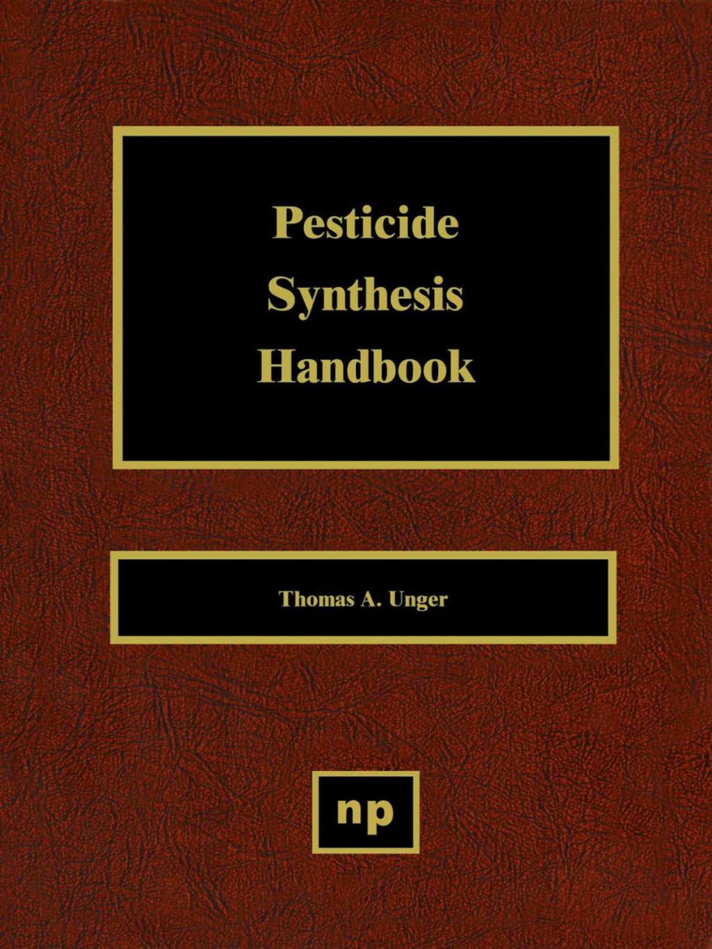 Pesticide Synthesis Handbook  â€“ PDF/EPUB Version Downloadable