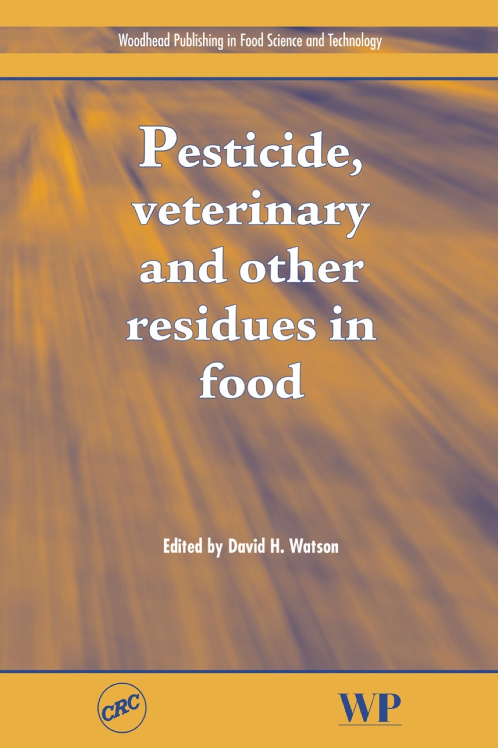Pesticide, Veterinary and Other Residues in Food  â€“ PDF/EPUB Version Downloadable