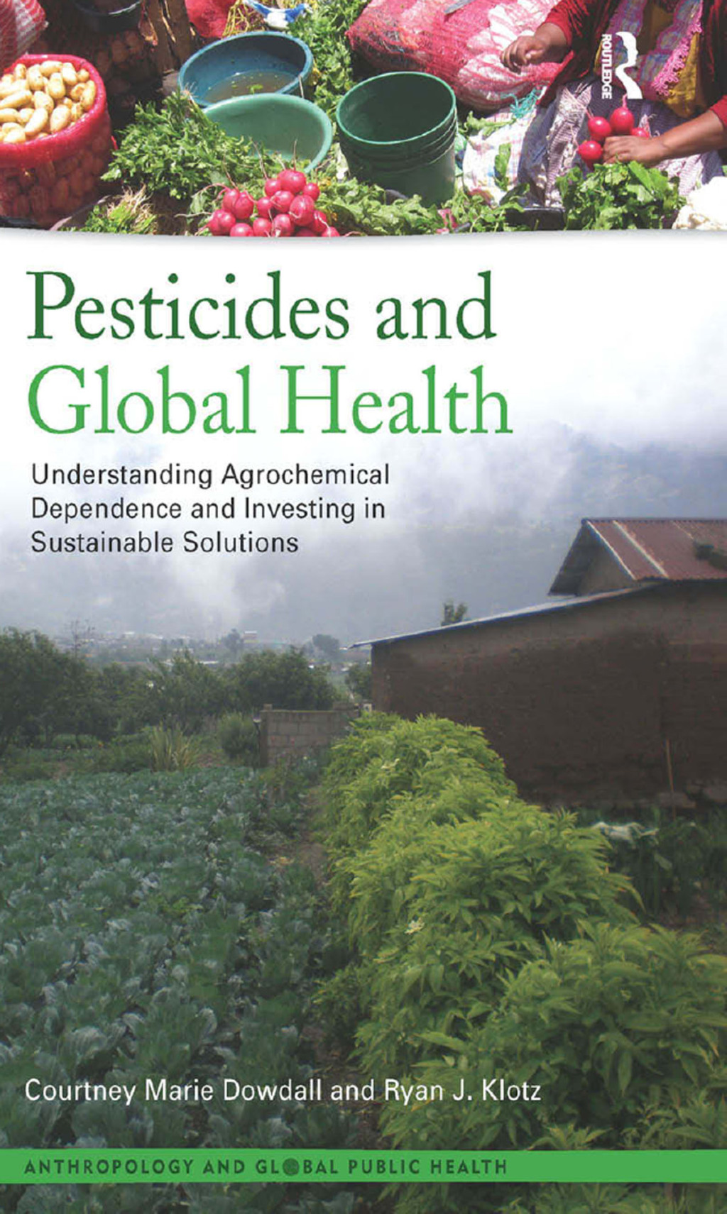 Pesticides and Global Health Understanding Agrochemical Dependence and Investing in Sustainable Solutions 1st Edition â€“ PDF/EPUB Version Downloadable