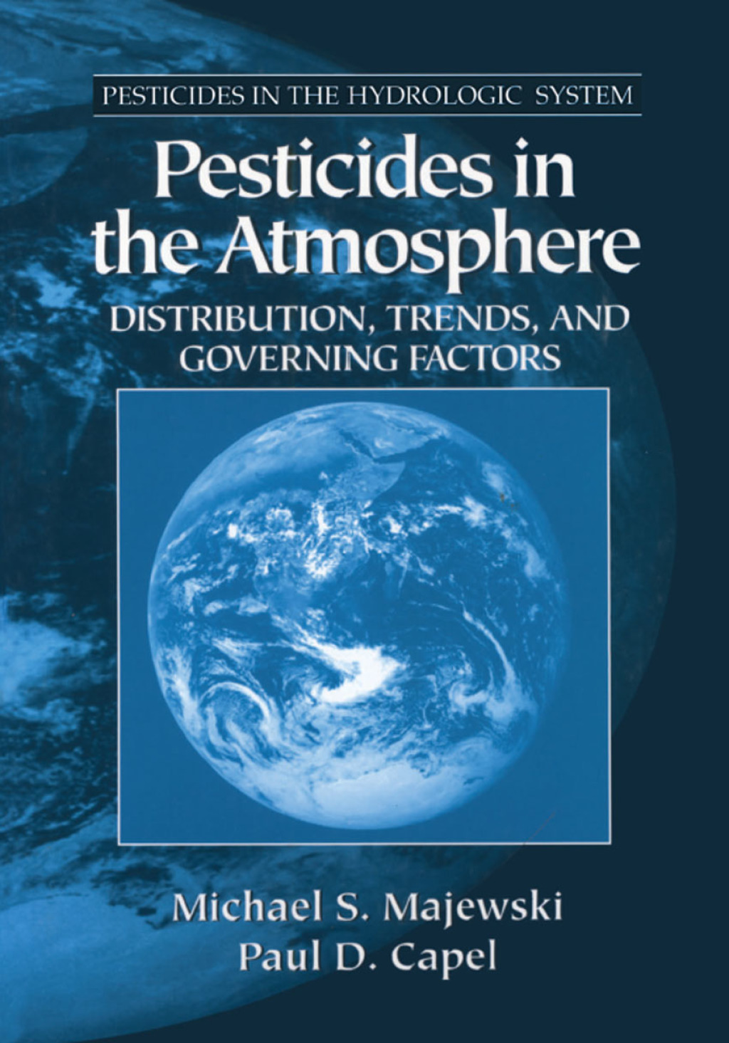 Pesticides in the Atmosphere Distribution, Trends, and Governing Factors 1st Edition â€“ PDF/EPUB Version Downloadable