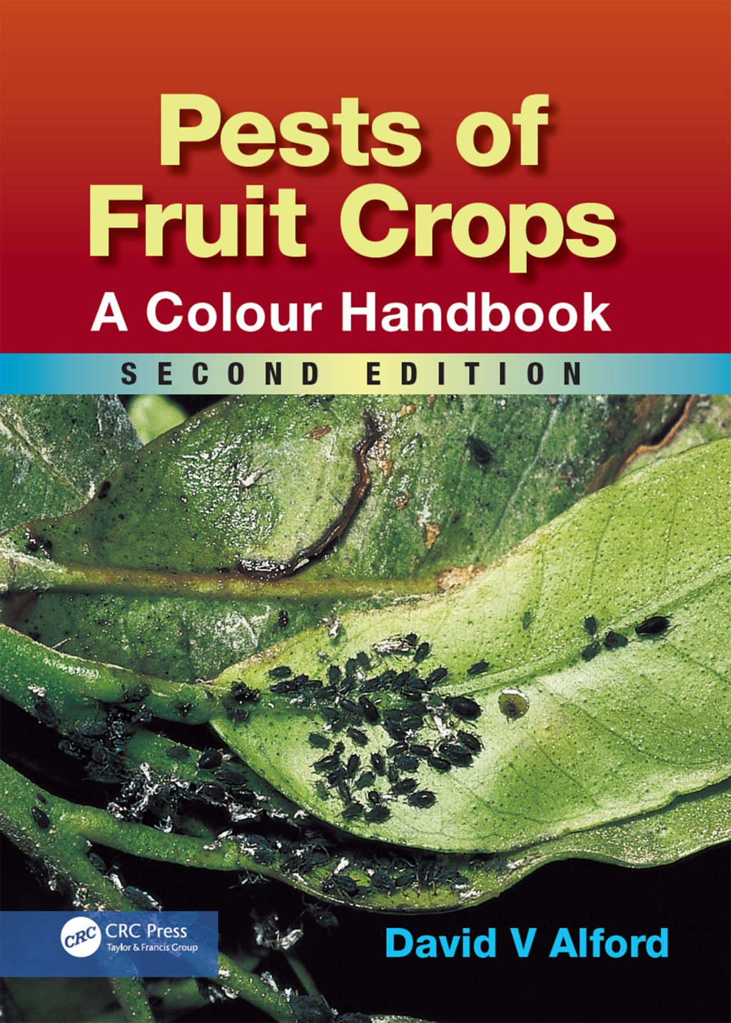 Pests of Fruit Crops A Colour Handbook, Second Edition 2nd Edition â€“ PDF/EPUB Version Downloadable