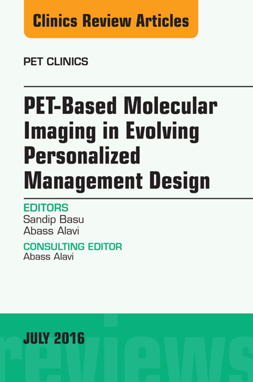 PET-Based Molecular Imaging in Evolving Personalized Management Design, An Issue of PET Clinics  â€“ PDF/EPUB Version Downloadable