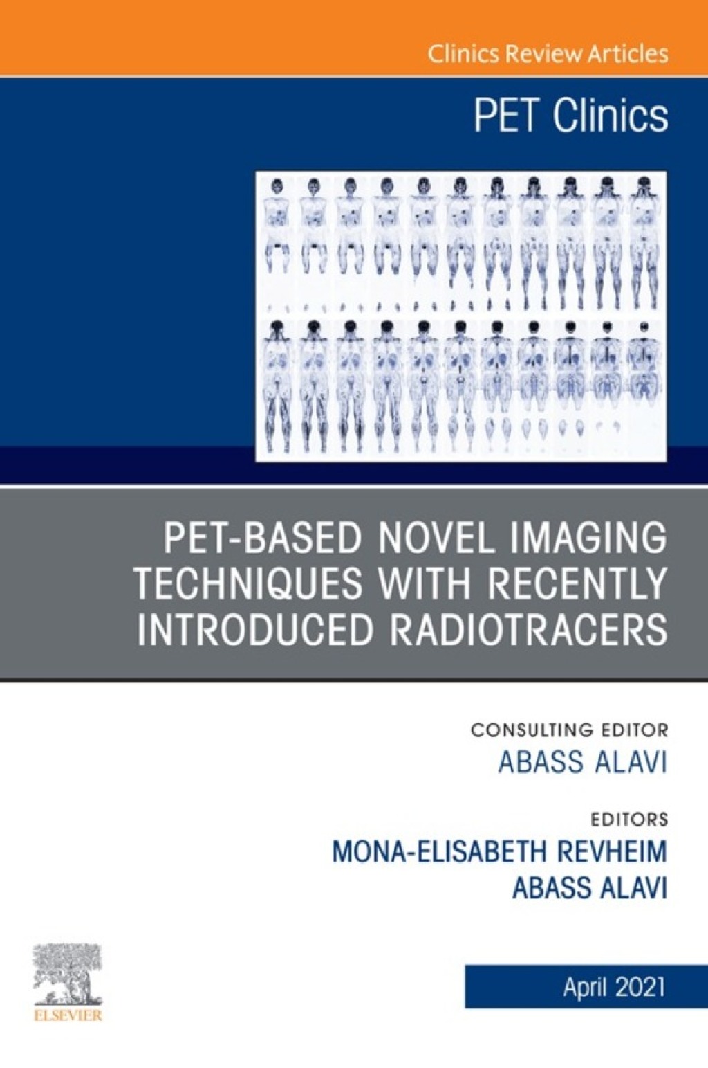PET-Based Novel Imaging Techniques with Recently Introduced Radiotracers, An Issue of PET Clinics  â€“ PDF/EPUB Version Downloadable