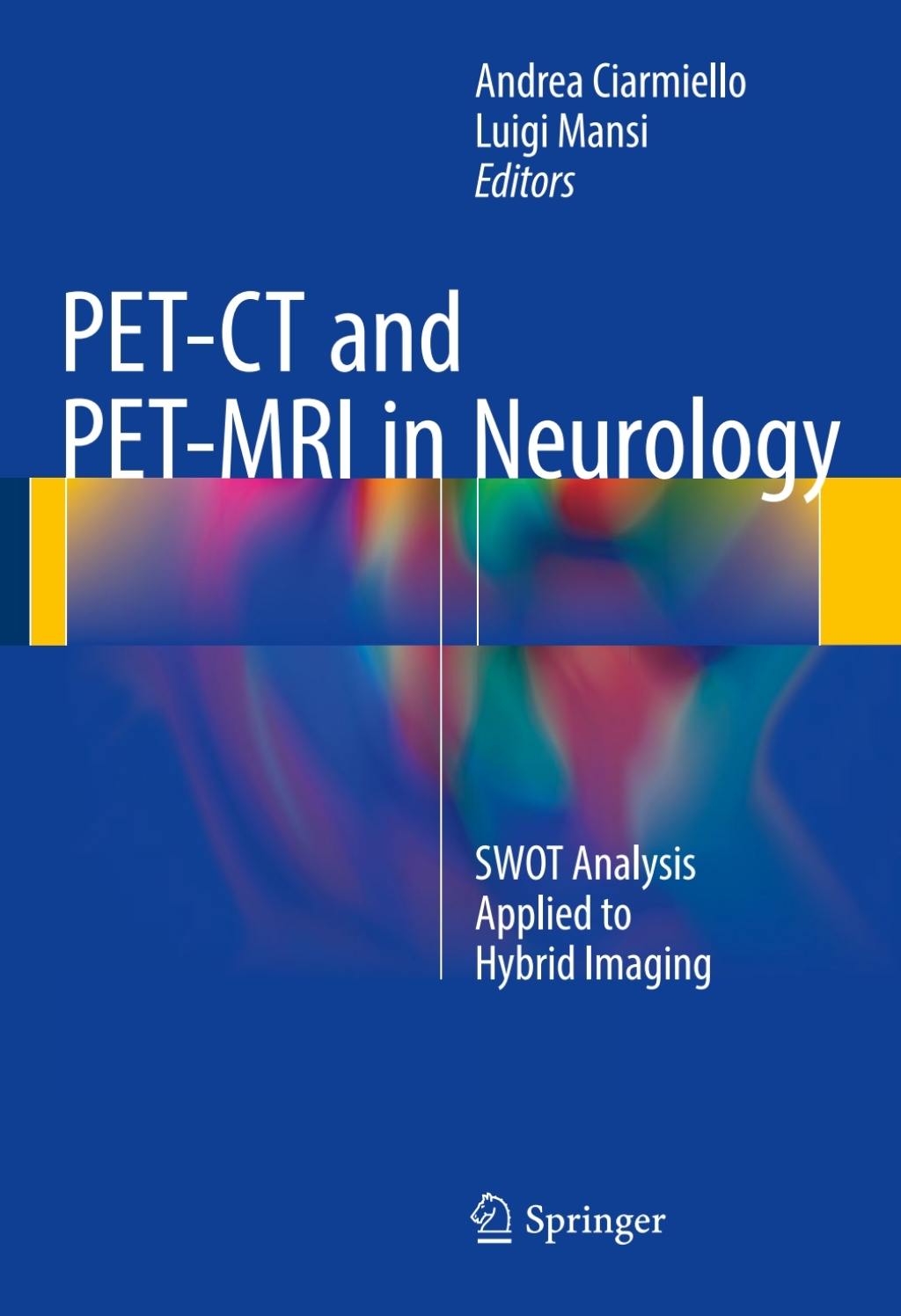 PET-CT and PET-MRI in Neurology SWOT Analysis Applied to Hybrid Imaging  â€“ PDF/EPUB Version Downloadable