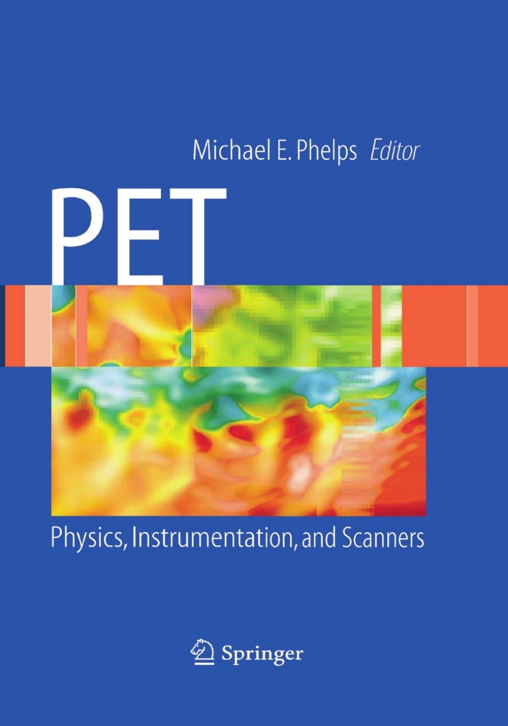 PET Physics, Instrumentation, and Scanners 1st Edition â€“ PDF/EPUB Version Downloadable