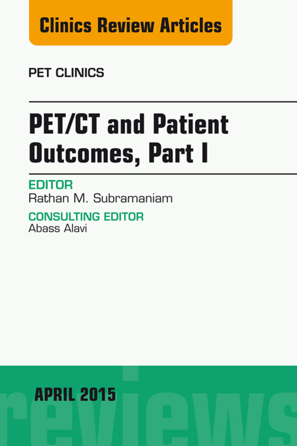 PET/CT and Patient Outcomes, Part I, An Issue of PET Clinics  â€“ PDF/EPUB Version Downloadable