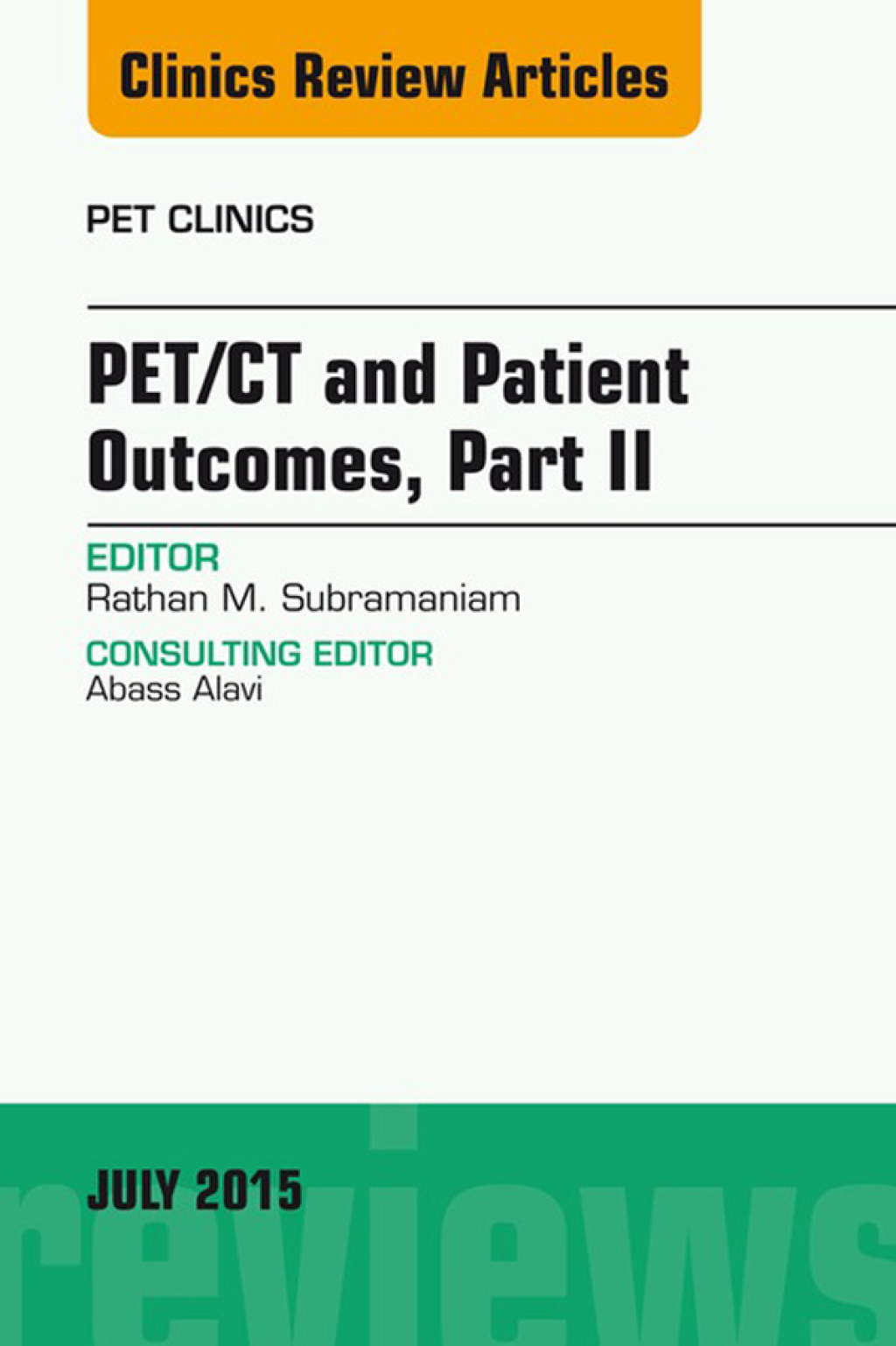 PET/CT and Patient Outcomes, Part II, An Issue of PET Clinics  â€“ PDF/EPUB Version Downloadable