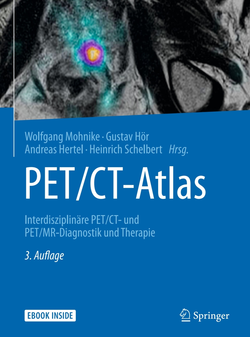PET/CT-Atlas InterdisziplinÃ¤re PET/CT- und PET/MR-Diagnostik und Therapie 3rd Edition â€“ PDF/EPUB Version Downloadable