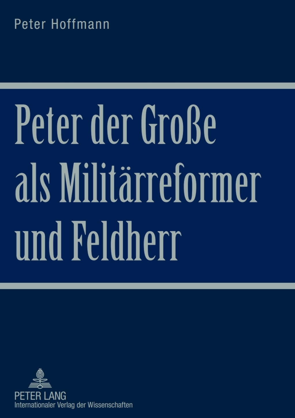 Peter der GroÃŸe als Militaerreformer und Feldherr 1st Edition â€“ PDF/EPUB Version Downloadable