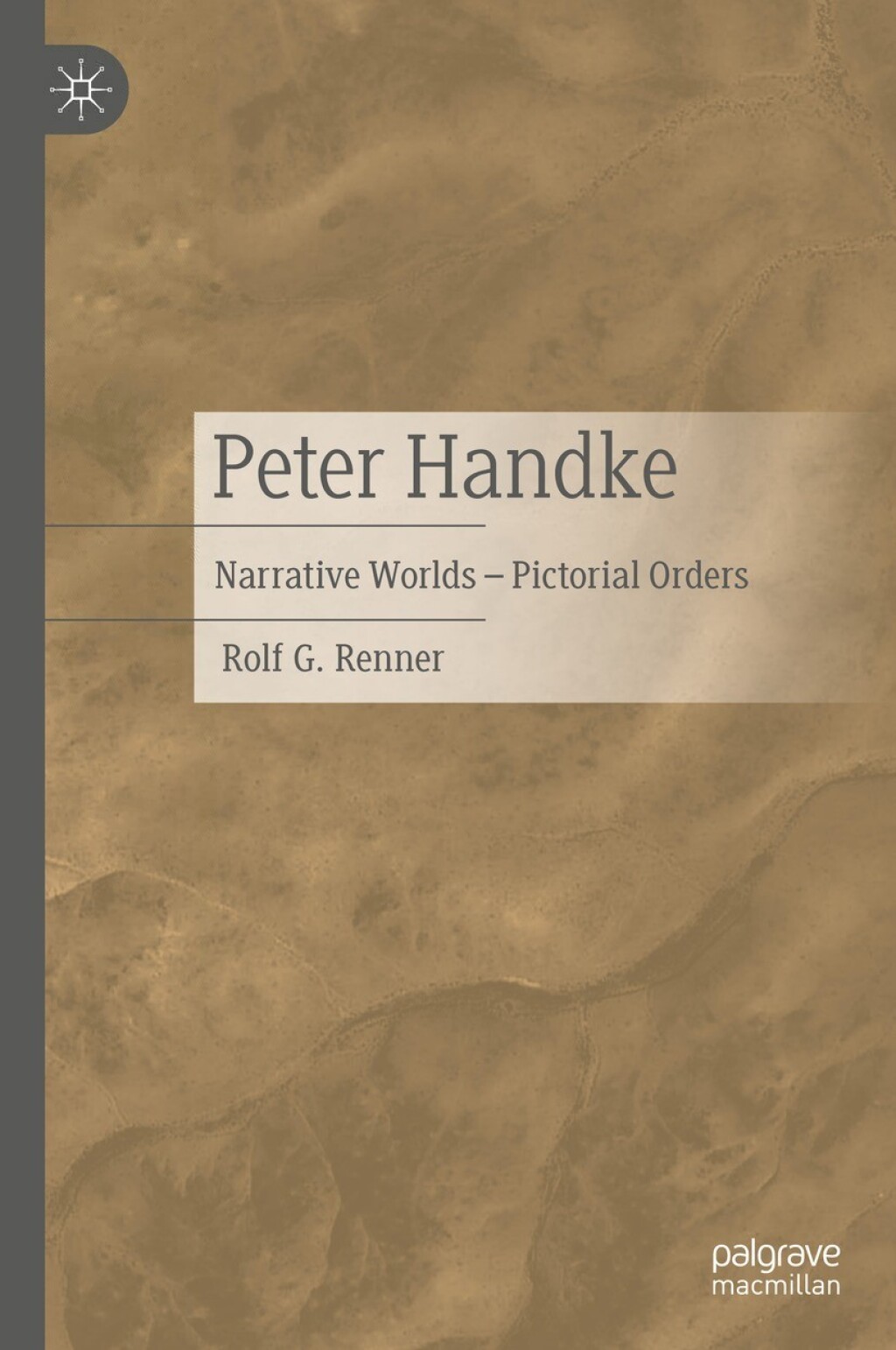 Peter Handke Narrative Worlds â€“ Pictorial Orders  â€“ PDF/EPUB Version Downloadable