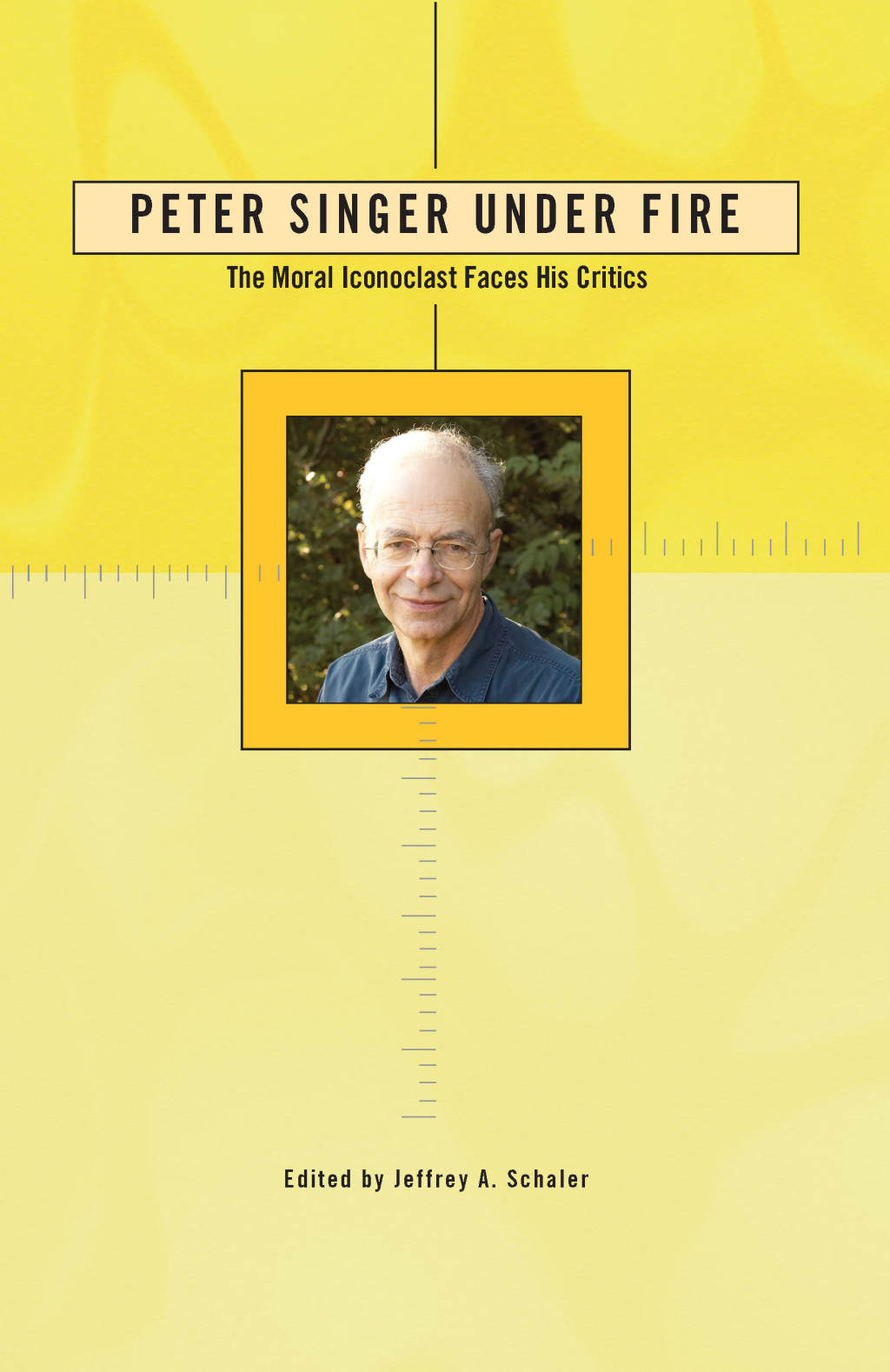 Peter Singer Under Fire The Moral Iconoclast Faces His Critics  â€“ PDF/EPUB Version Downloadable