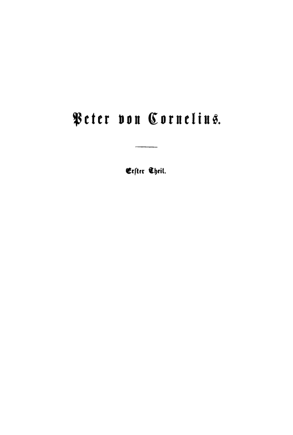 Peter von Cornelius: Ein Gedenkbuch aus seinem Leben und Wirken. Teil 1 1st Edition â€“ PDF/EPUB Version Downloadable