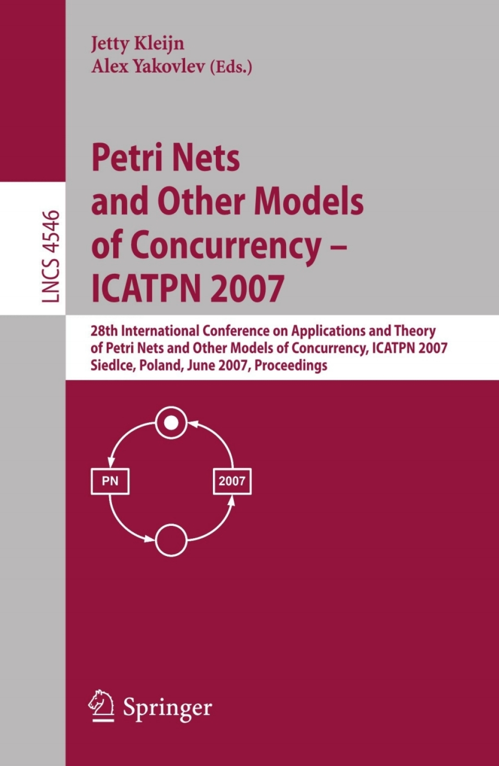 Petri Nets and Other Models of Concurrency - ICATPN 2007 28th International Conference on Applications and Theory of Petri Nets and Other Models of Concurrency, ICATPN 2007, Siedlce, Poland, June 25-29, 2007, Proceedings 1st Edition â€“ PDF/EPUB Version Downloadable