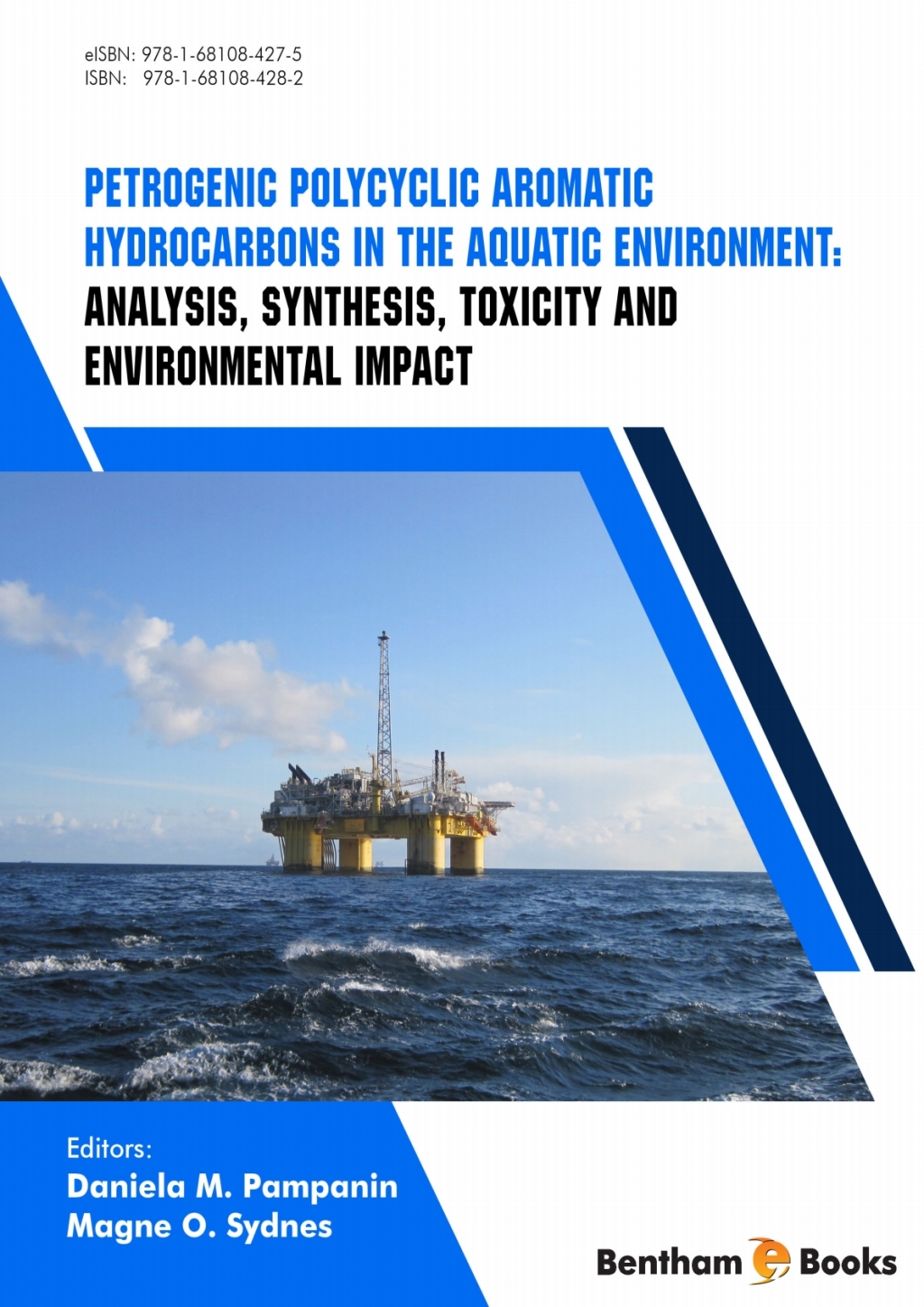 Petrogenic Polycyclic Aromatic Hydrocarbons in the Aquatic Environment: Analysis, Synthesis, Toxicity and Environmental Impact 978-1-68108-428-2 1st Edition â€“ PDF/EPUB Version Downloadable