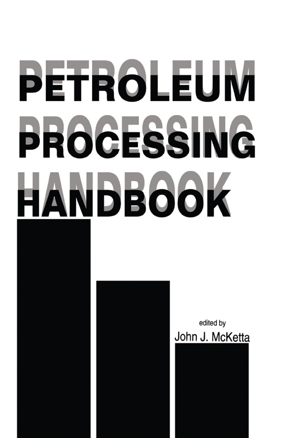 Petroleum Processing Handbook 1st Edition â€“ PDF/EPUB Version Downloadable