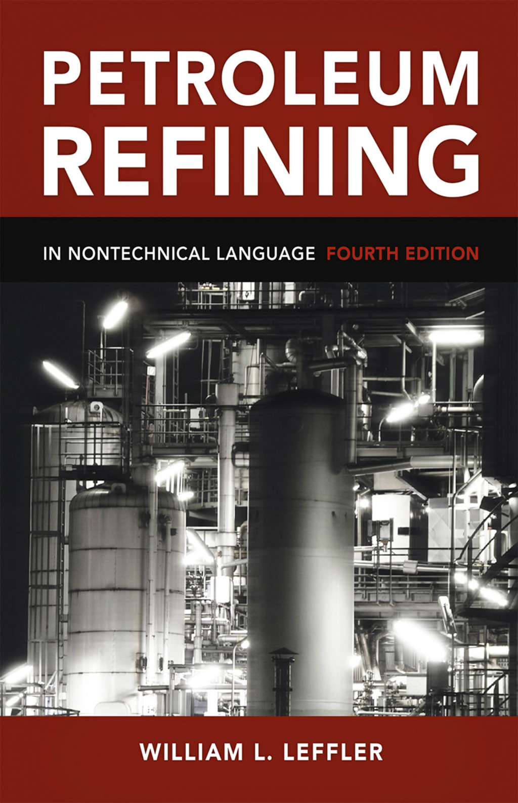 Petroleum Refining in Nontechnical Language 4th Edition â€“ PDF/EPUB Version Downloadable