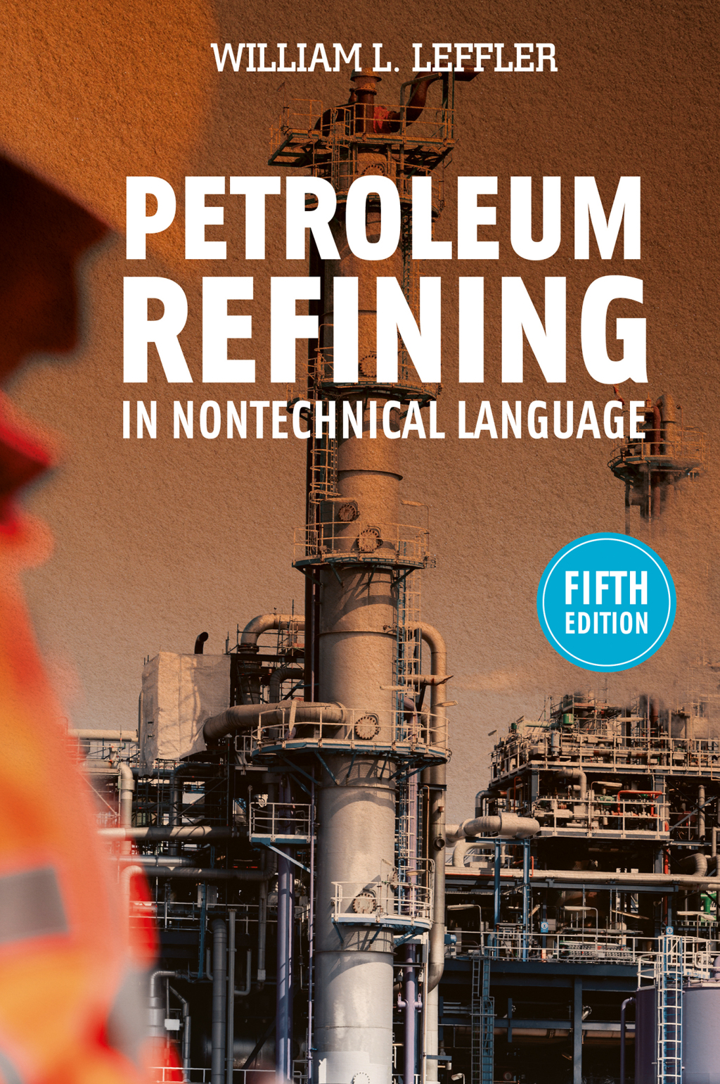 Petroleum Refining in Nontechnical Language 5th Edition â€“ PDF/EPUB Version Downloadable