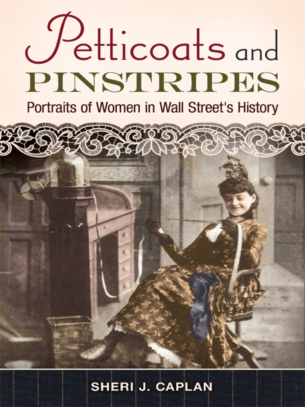 Petticoats and Pinstripes Portraits of Women in Wall Street's History 1st Edition â€“ PDF/EPUB Version Downloadable
