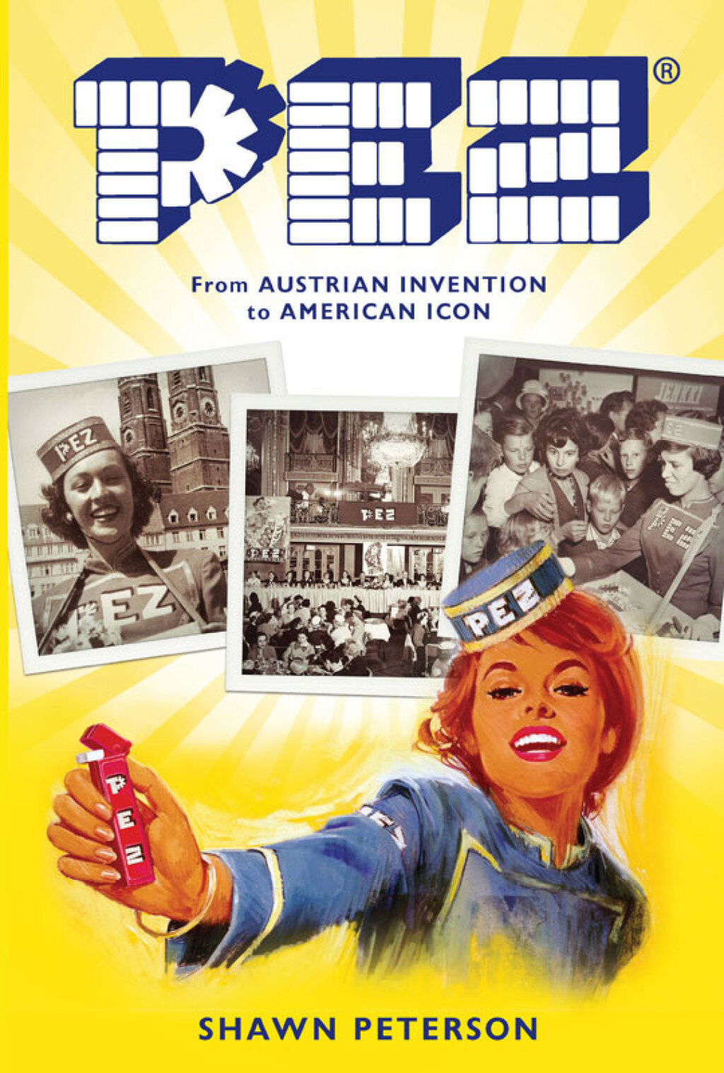 PEZ From Austrian Invention to American Icon - (PDF/EPUB Version)
