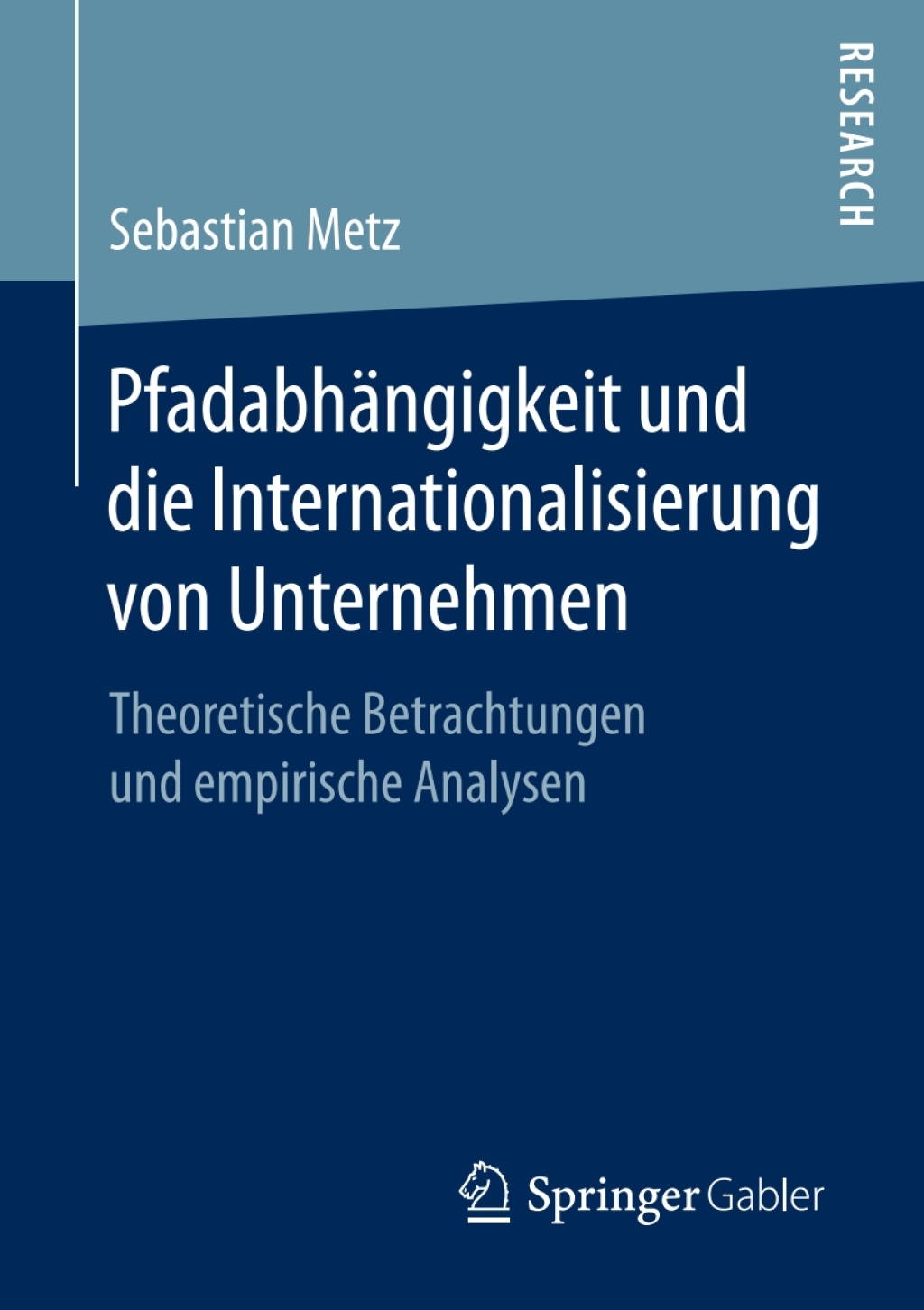 PfadabhÃ¤ngigkeit und die Internationalisierung von Unternehmen Theoretische Betrachtungen und empirische Analysen  â€“ PDF/EPUB Version Downloadable