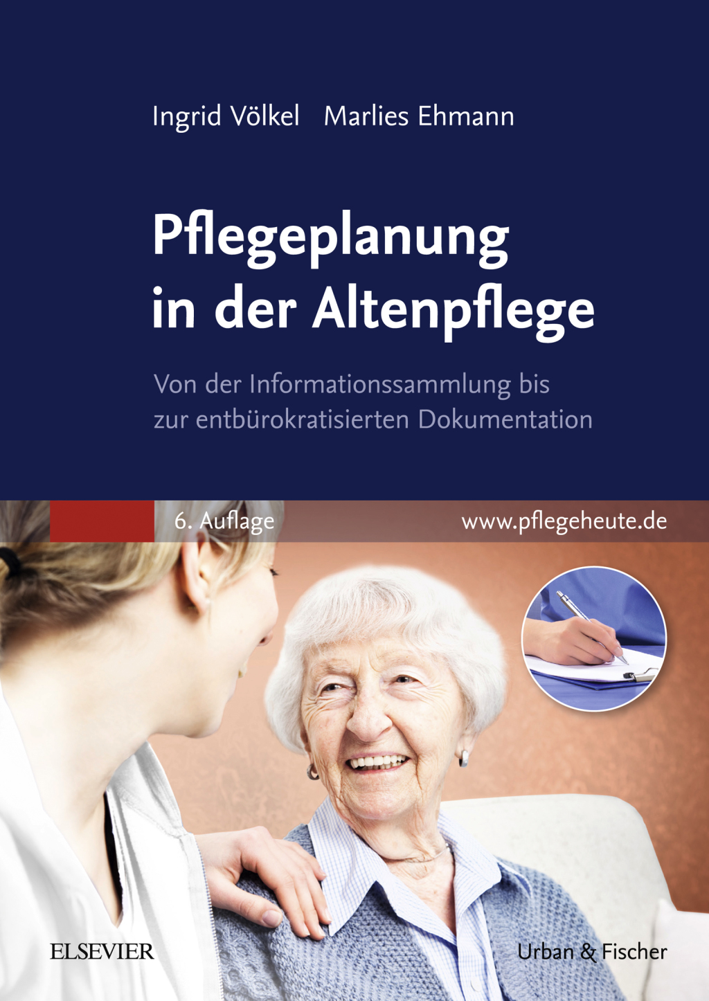 Pflegeplanung in der Altenpflege Von der Informationssammlung bis zur entbÃ¼rokratisierten Dokumentation 6th Edition - (PDF/EPUB Version)