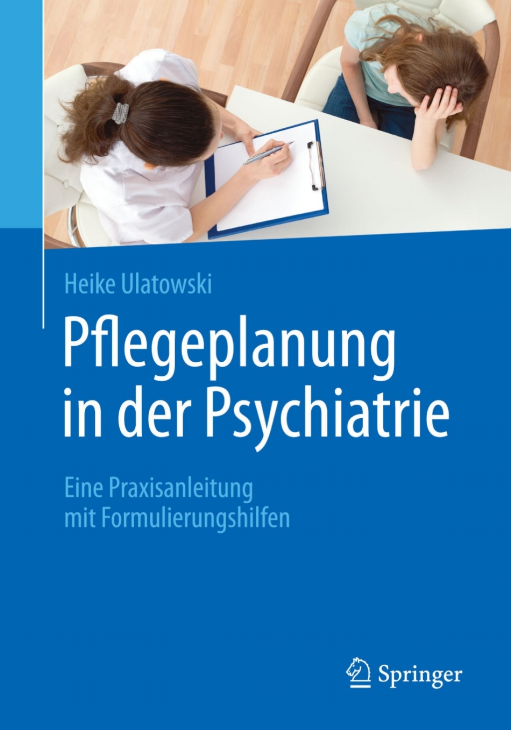 Pflegeplanung in der Psychiatrie Eine Praxisanleitung mit Formulierungshilfen  â€“ PDF/EPUB Version Downloadable