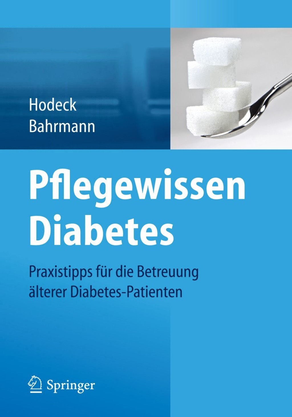 Pflegewissen Diabetes Praxistipps fÃ¼r die Betreuung Ã¤lterer Diabetes-Patienten  â€“ PDF/EPUB Version Downloadable