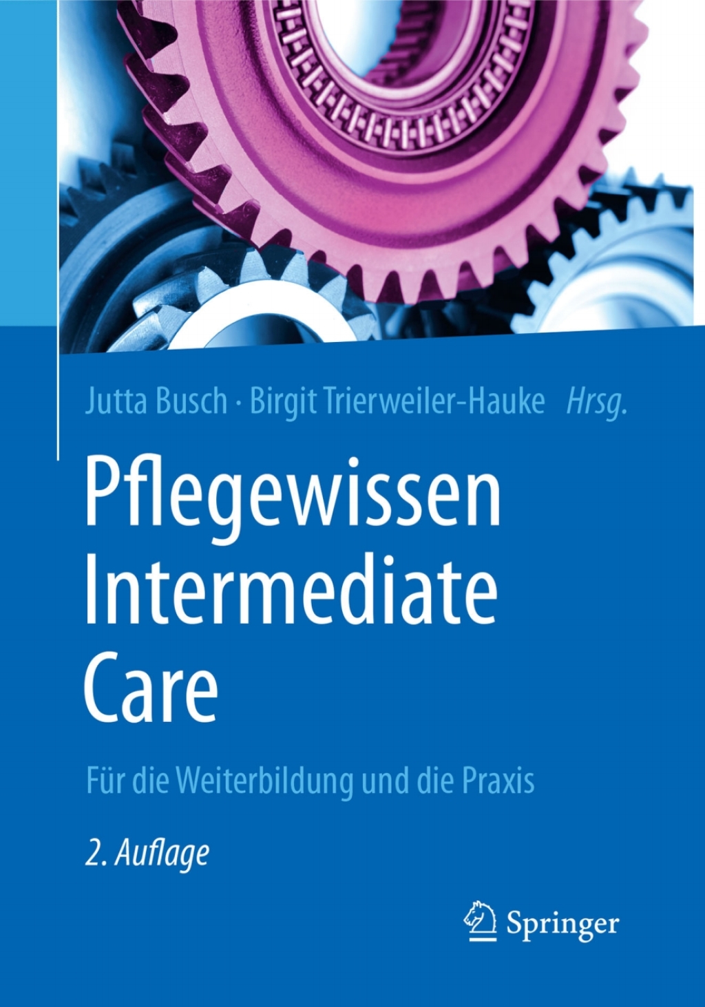 Pflegewissen Intermediate Care FÃ¼r die Weiterbildung und die Praxis 2nd Edition - (PDF/EPUB Version)