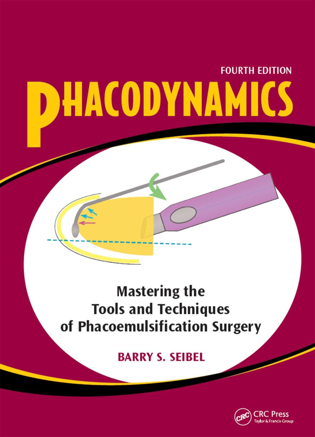 Phacodynamics Mastering the Tools and Techniques of Phacoemulsification Surgery 4th Edition â€“ PDF/EPUB Version Downloadable