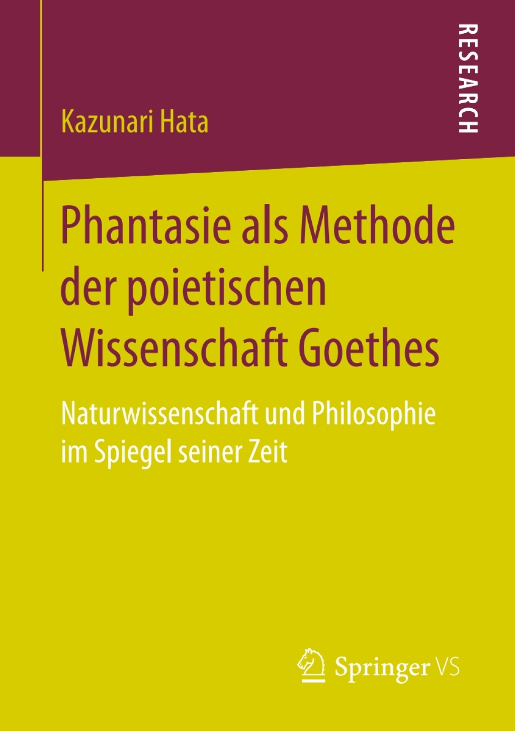 Phantasie als Methode der poietischen Wissenschaft Goethes Naturwissenschaft und Philosophie im Spiegel seiner Zeit - (PDF/EPUB Version)