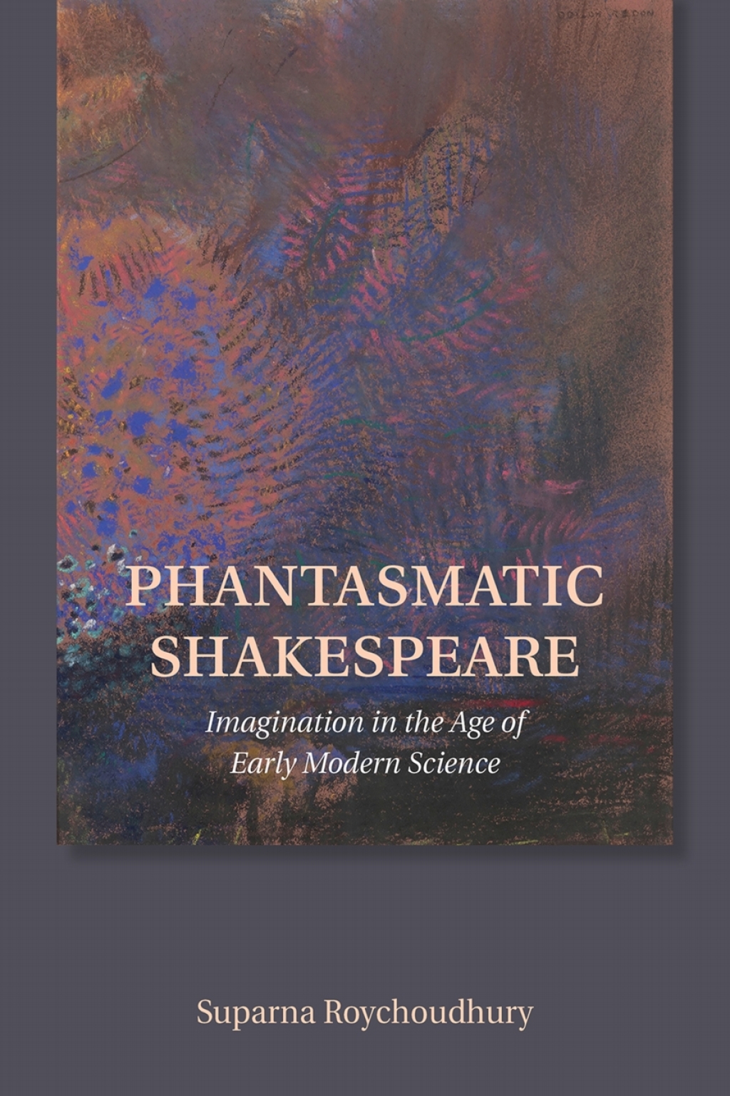 Phantasmatic Shakespeare Imagination in the Age of Early Modern Science  â€“ PDF/EPUB Version Downloadable
