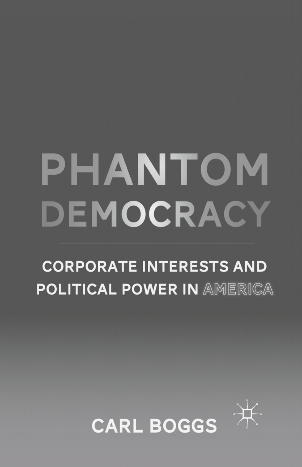 Phantom Democracy Corporate Interests and Political Power in America  â€“ PDF/EPUB Version Downloadable