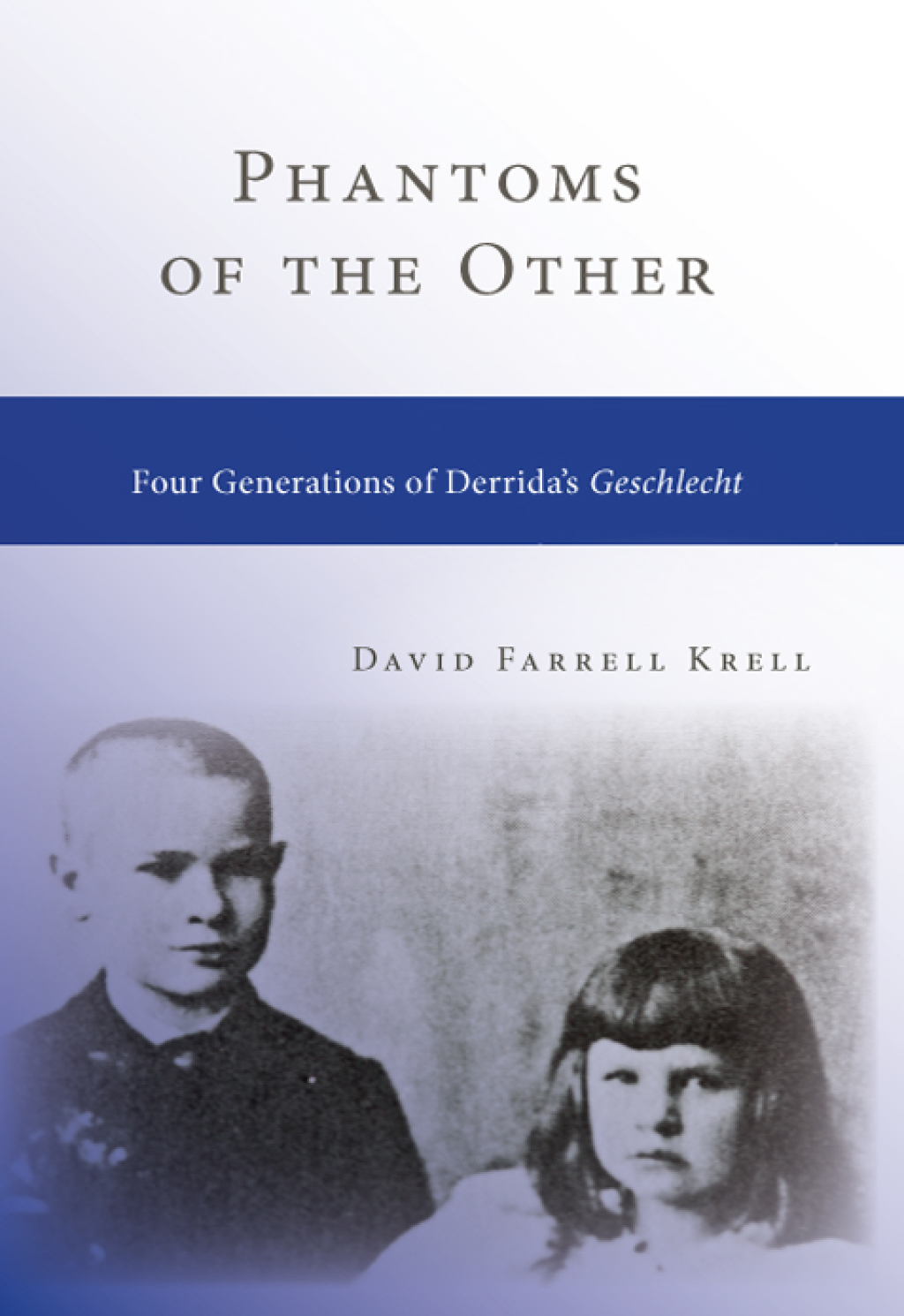 Phantoms of the Other Four Generations of Derrida's Geschlecht  â€“ PDF/EPUB Version Downloadable