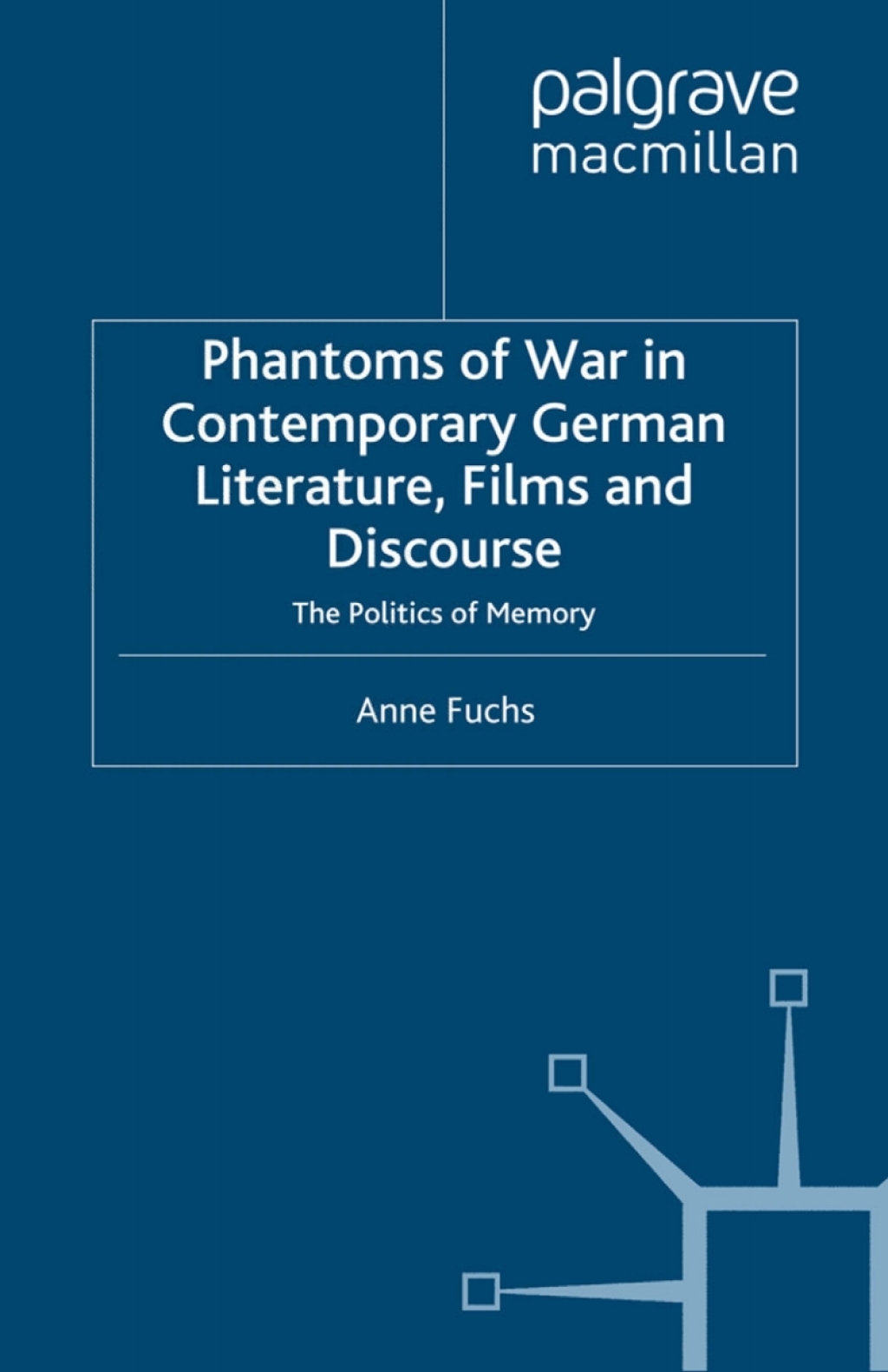 Phantoms of War in Contemporary German Literature, Films and Discourse The Politics of Memory  â€“ PDF/EPUB Version Downloadable