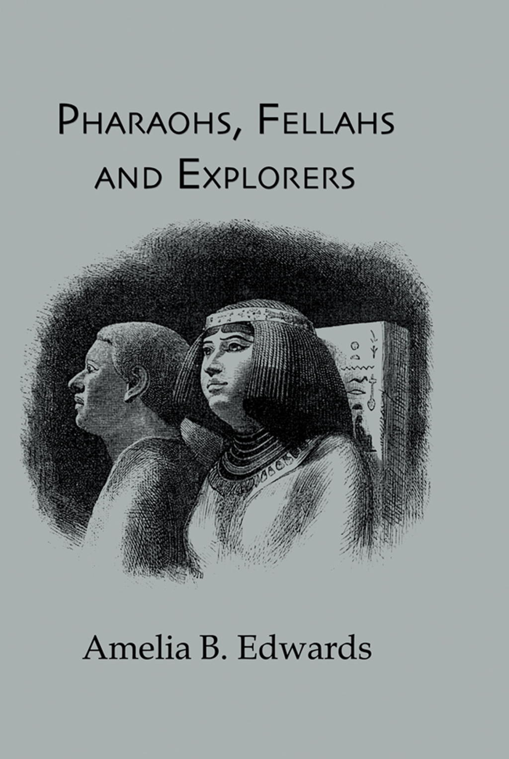Pharaohs, Fellahs & Explorers 1st Edition â€“ PDF/EPUB Version Downloadable