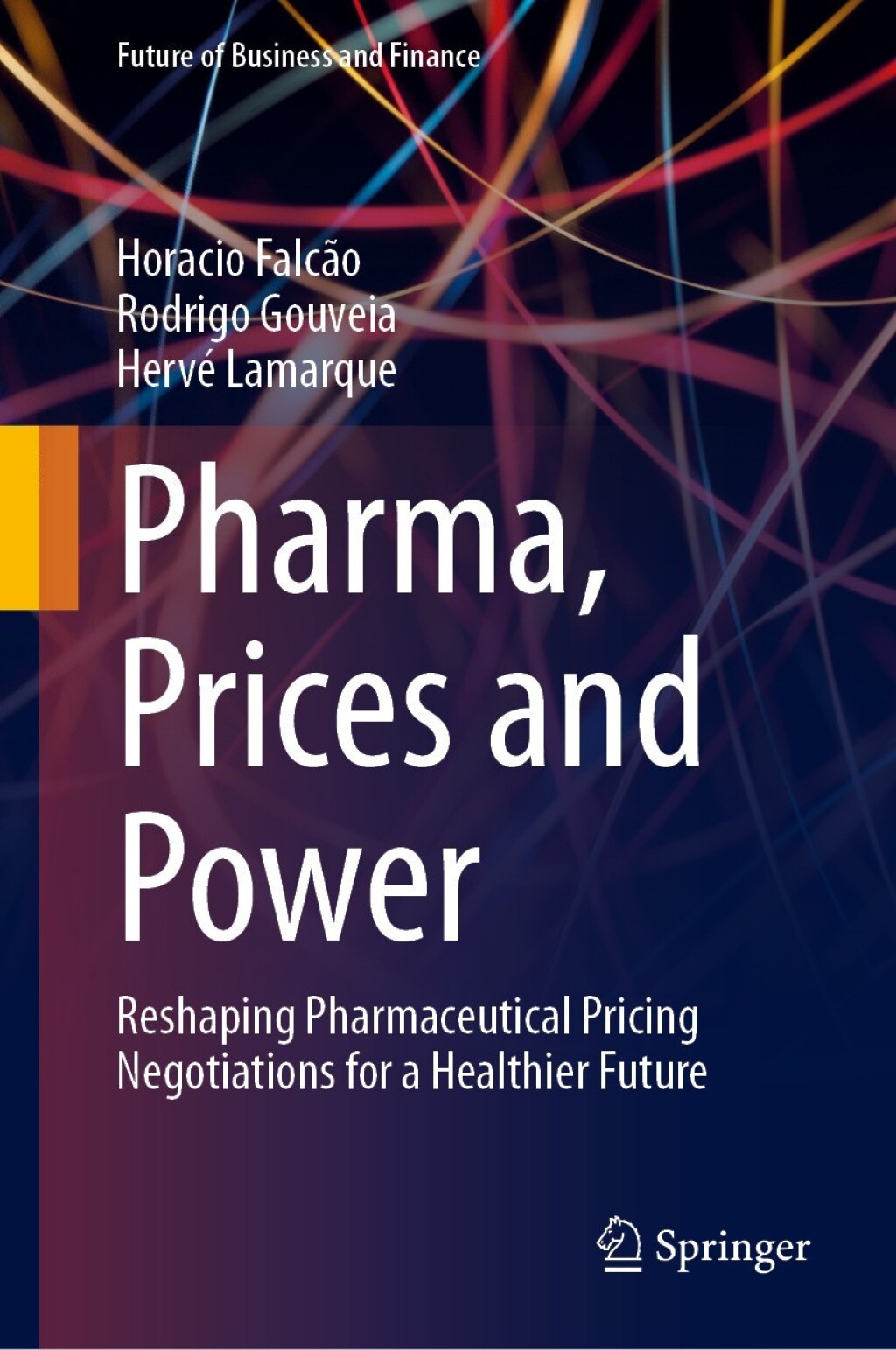 Pharma, Prices and Power Reshaping Pharmaceutical Pricing Negotiations for a Healthier Future  â€“ PDF/EPUB Version Downloadable