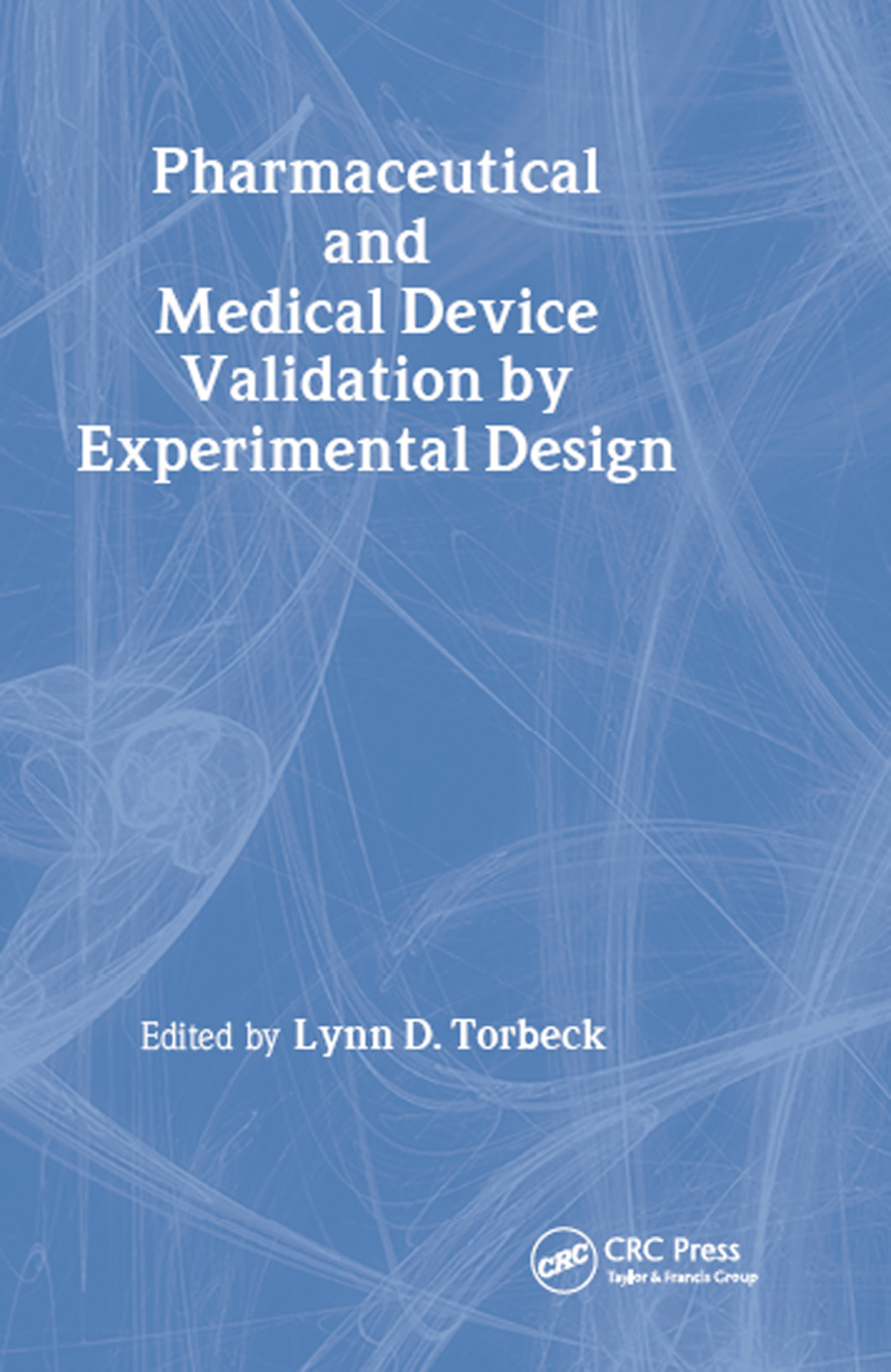 Pharmaceutical and Medical Device Validation by Experimental Design 1st Edition â€“ PDF/EPUB Version Downloadable