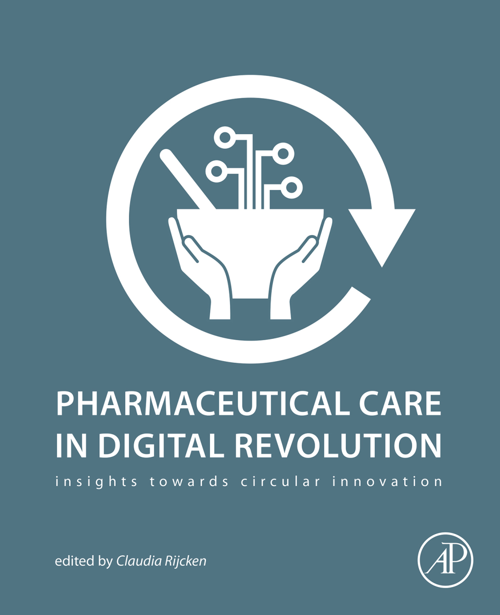 Pharmaceutical Care in Digital Revolution Insights Towards Circular Innovation  â€“ PDF/EPUB Version Downloadable
