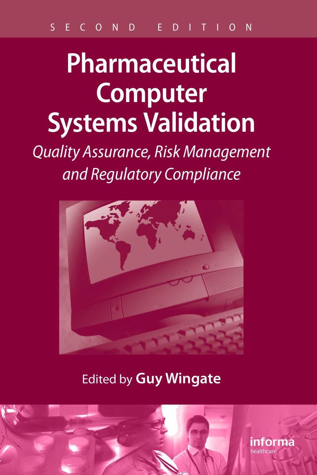 Pharmaceutical Computer Systems Validation Quality Assurance, Risk Management and Regulatory Compliance 2nd Edition â€“ PDF/EPUB Version Downloadable