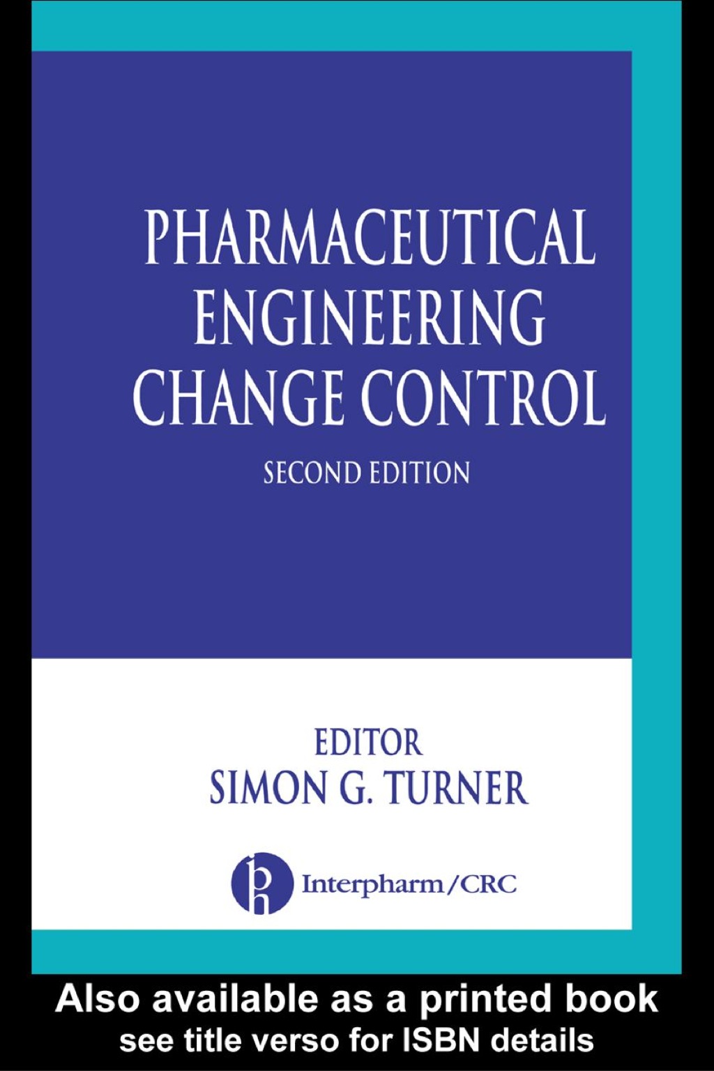 Pharmaceutical Engineering Change Control 2nd Edition â€“ PDF/EPUB Version Downloadable