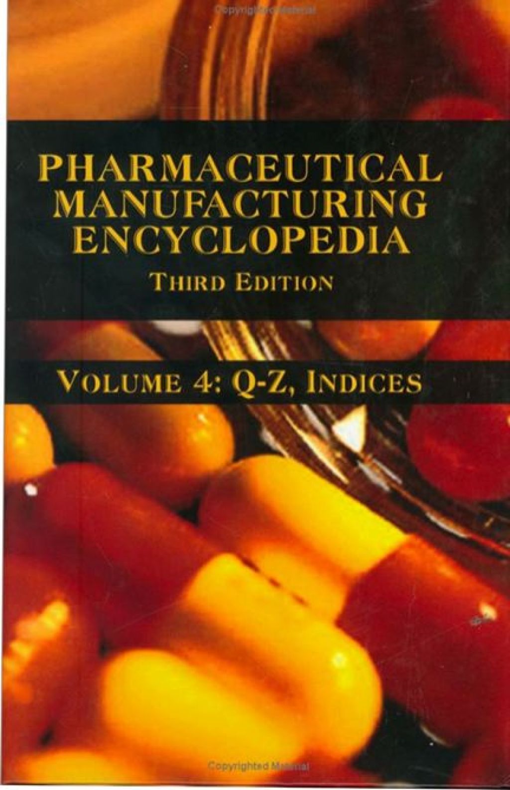 Pharmaceutical Manufacturing Encyclopedia 3rd Edition â€“ PDF/EPUB Version Downloadable