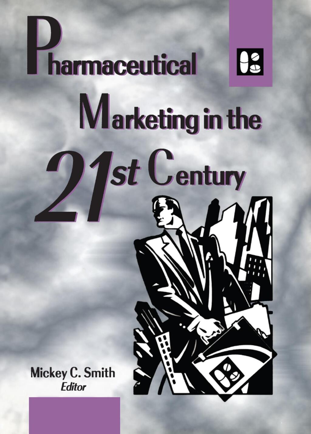 Pharmaceutical Marketing in the 21st Century 1st Edition â€“ PDF/EPUB Version Downloadable