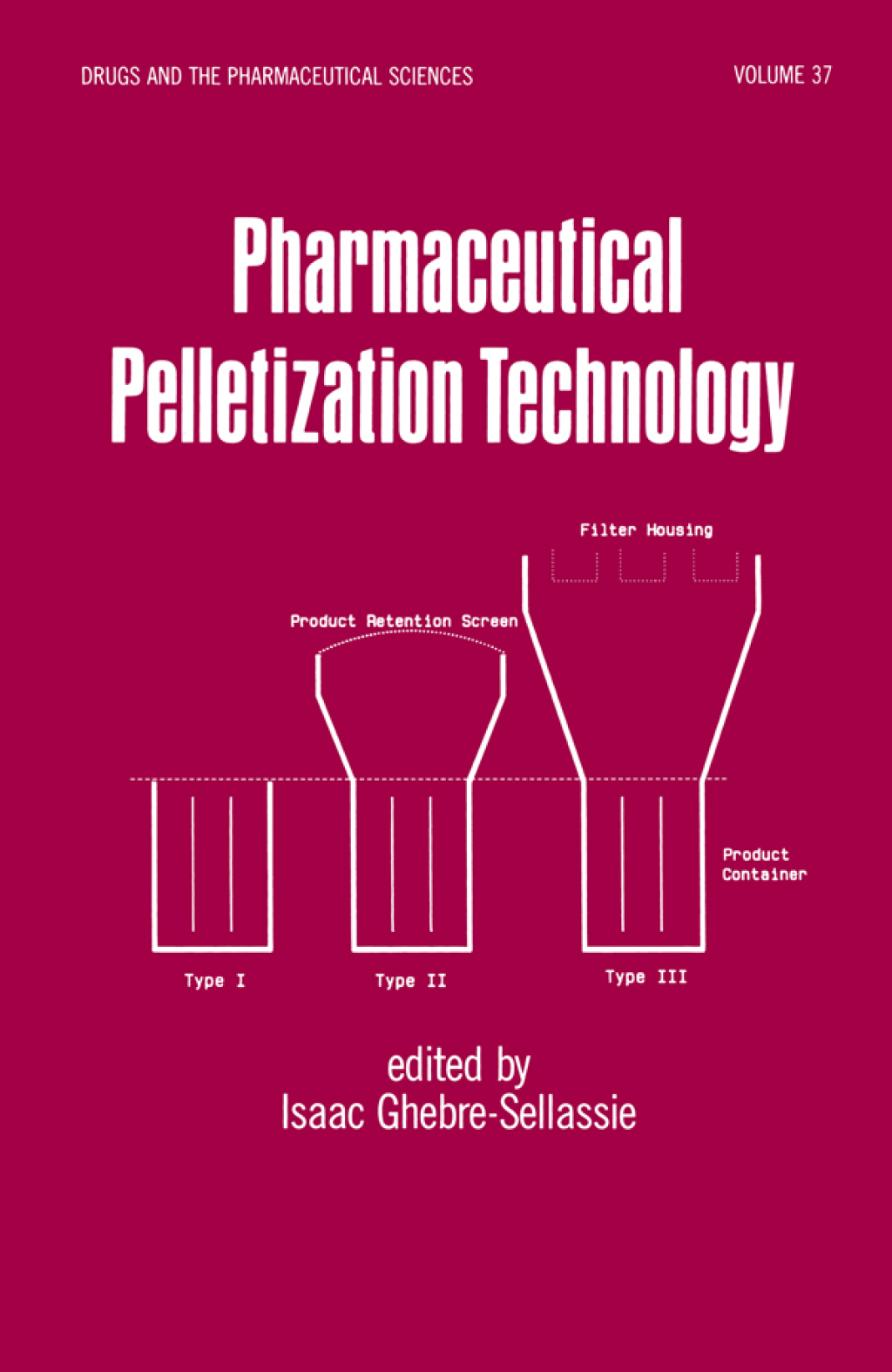 Pharmaceutical Pelletization Technology 1st Edition â€“ PDF/EPUB Version Downloadable