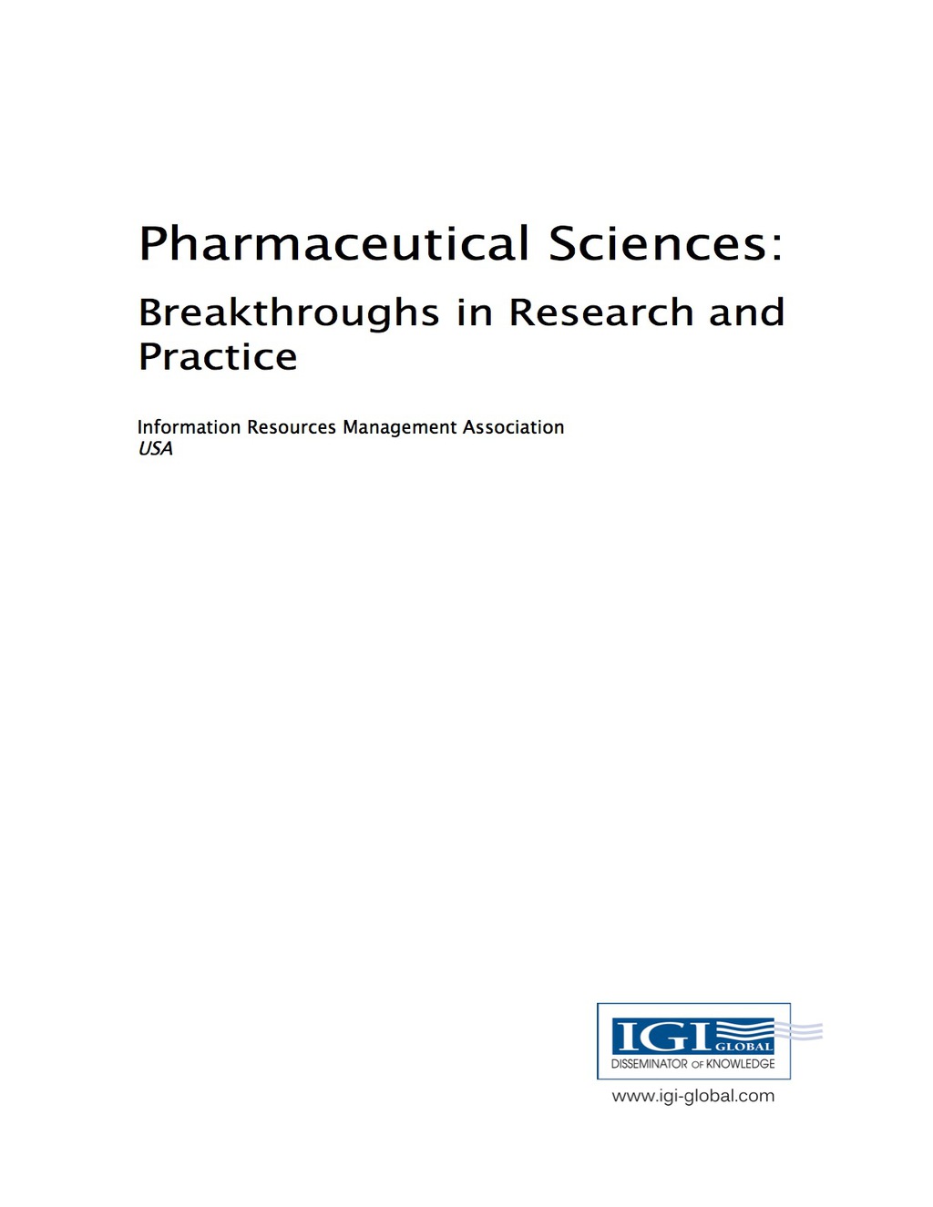 Pharmaceutical Sciences: Breakthroughs in Research and Practice Breakthroughs in Research and Practice  â€“ PDF/EPUB Version Downloadable