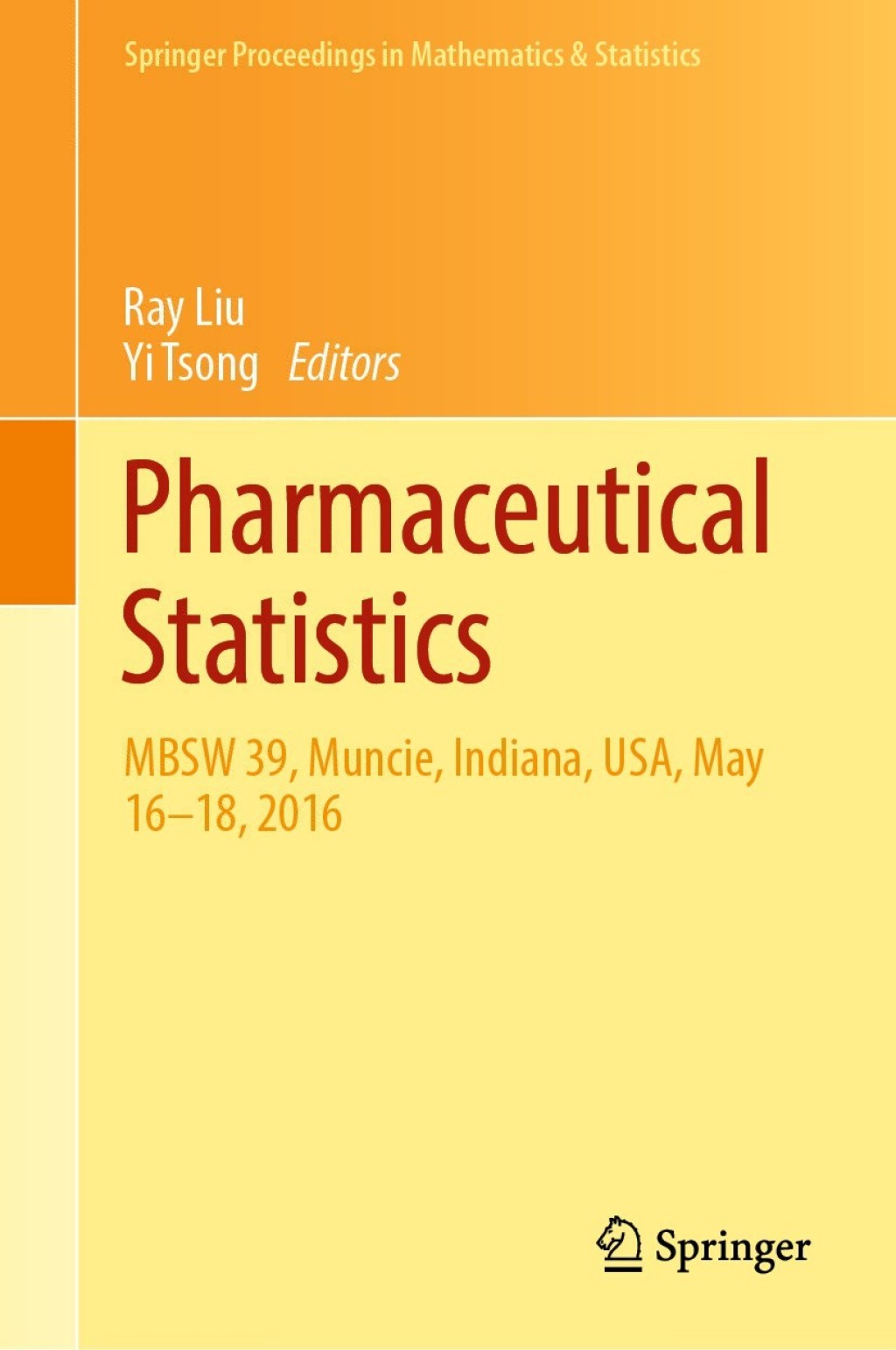 Pharmaceutical Statistics MBSW 39, Muncie, Indiana, USA, May 16-18, 2016  â€“ PDF/EPUB Version Downloadable