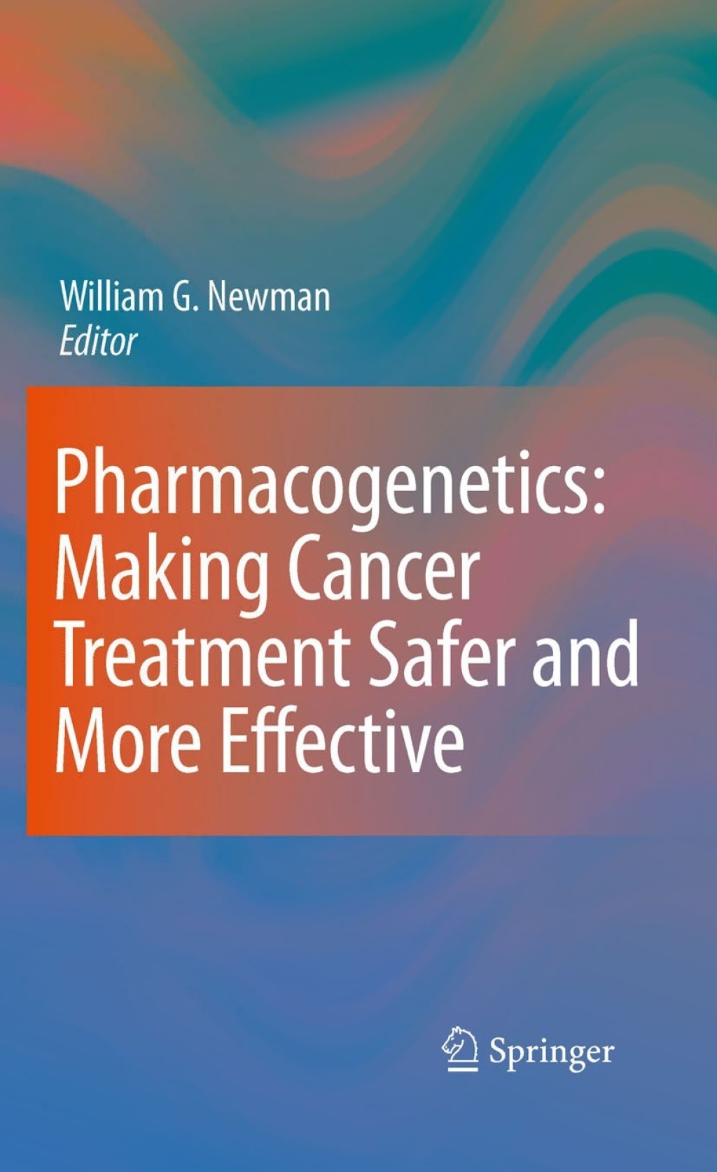 Pharmacogenetics: Making cancer treatment safer and more effective 1st Edition â€“ PDF/EPUB Version Downloadable